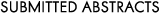 SUBMITTED ABSTRACTS
